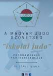 A Magyar Judo Szvetsg iskolai judo programjnak partneriskolja